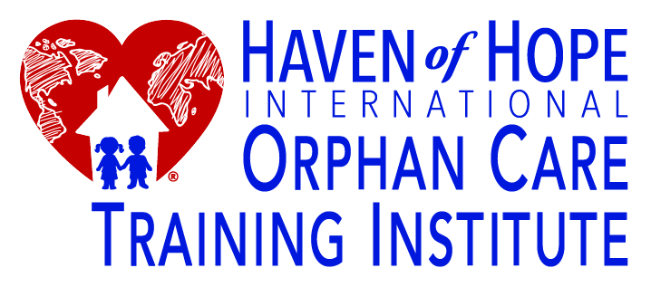 Haven of Hope Intl. Orphan Care Training Institute